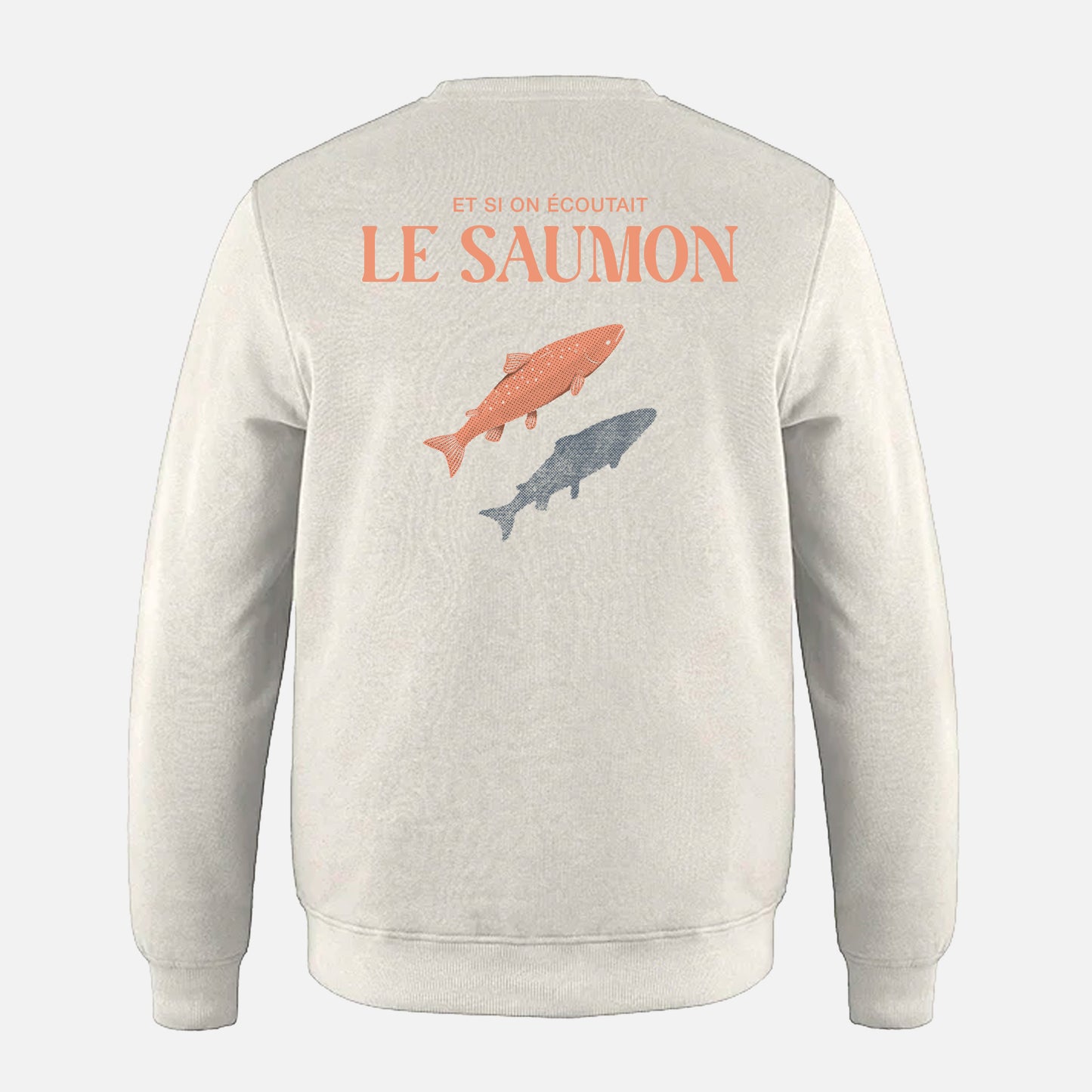Le Crewneck Et Si On Écoutait Le Saumon